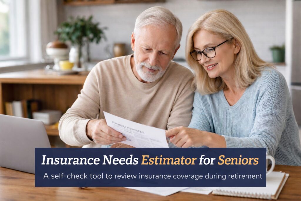 Insurance Needs Estimator for Seniors 1 Insurance Needs Estimator for Seniors- Senior couple reviewing insurance paperwork together while planning coverage during retirement